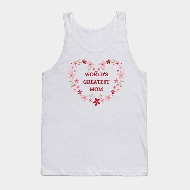 Mothers Day World's Greatest Mom Tank Top by Sanu Designs